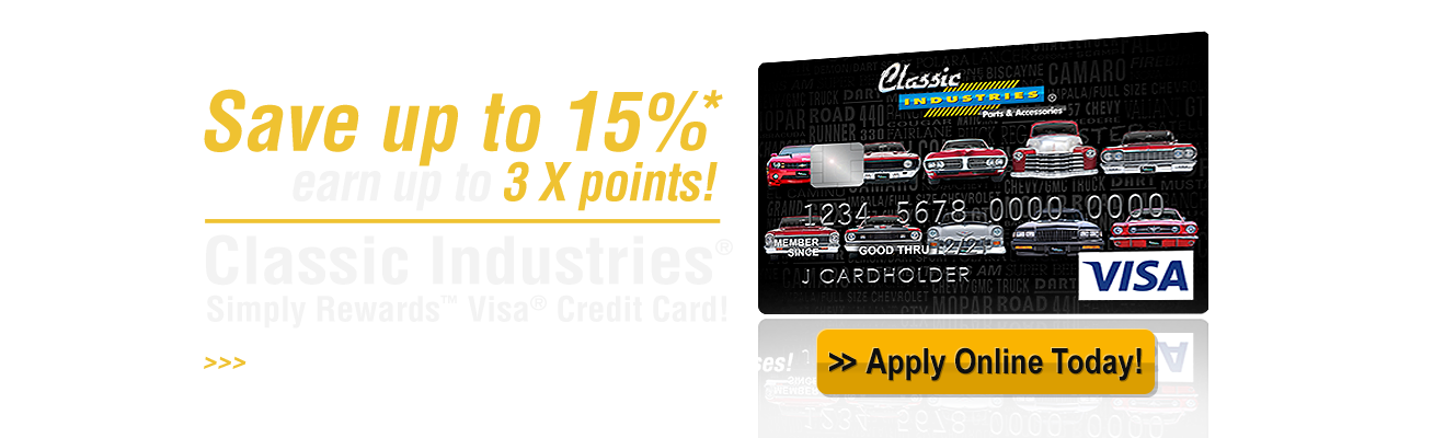Save up to 15% with the Classic Industries VISA credit card!