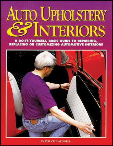 Auto Upholstery and Interiors By Bruce Caldwell