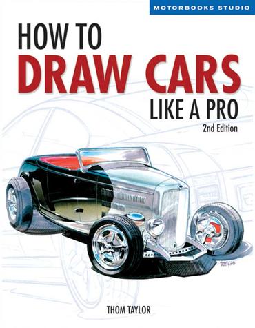 How To Draw Cars Like A Pro 2nd Edition
