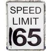 Speed Limit 165 MPH Steel Sign; 23' x 17"