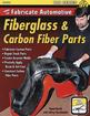 How To Fabricate Automotive Fiberglass and Carbon Fiber Parts