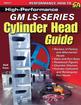 High Performance GM LS Series Cylinder Head Guide