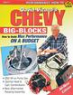 Chevy Big Blocks - How to Build Max Performance On A Budget
