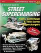 A Complete Guide to Street Supercharging By Pat Ganahl