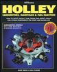 Holley Carburetors, Manifolds & Fuel Injection By Mike Urich and Bill Fisher