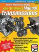 How To Rebuild/Modify High-Performance Manual Transmissions