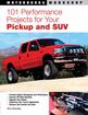 101 Performance Projects For Your Pickup And Suv