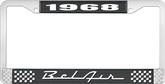1968 Bel Air Black and Chrome License Plate Frame with White Lettering 