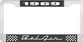 1969 Bel Air Black and Chrome License Plate Frame with White Lettering