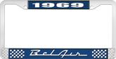 1969 Bel Air Blue and Chrome License Plate Frame with White Lettering