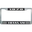 1970 Trans Am; License Plate Frame; Style #2; Black And Chrome With White Lettering