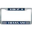 1971 Trans Am; License Plate Frame; Style #2; Blue And Chrome With White Lettering