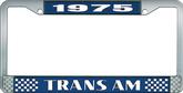 1975 Trans Am; License Plate Frame; Style #2; Blue And Chrome With  White Lettering