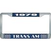 1979 Trans Am; License Plate Frame; Style #2; Blue And Chrome With  White Lettering