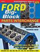 Ford Big-Block Parts Interchange - SA Designs Performance How-To Manual